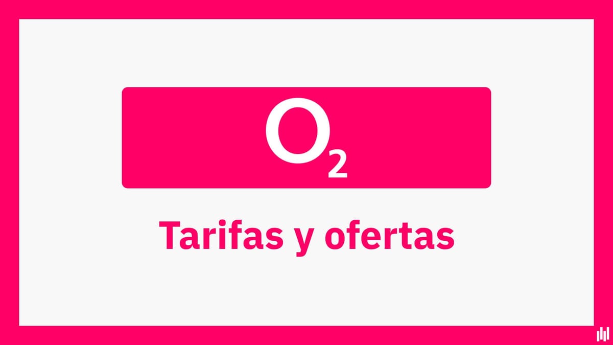 O2: tarifas y ofertas
